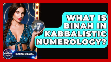 What Is Binah In Kabbalistic Numerology? - The Numbers Channel