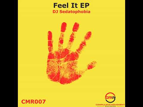 DJ Sedatophobia: Feel