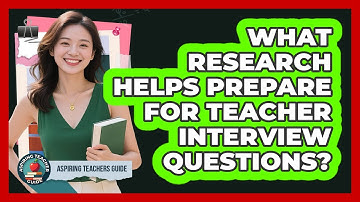 What Research Helps Prepare For Teacher Interview Questions?