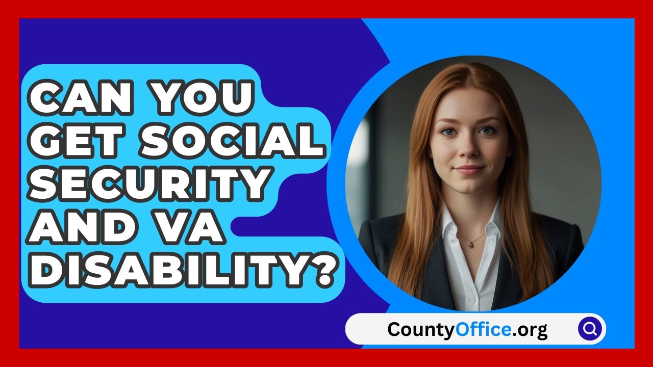 Can You Get Social Security And VA Disability CountyOffice YouTube Can You Get Social Security And VA Disability CountyOffice YouTube
