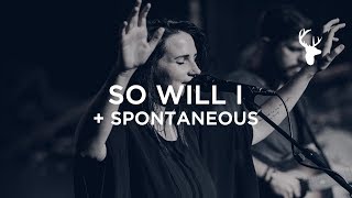 Video thumbnail of "So Will I (100 Billion X) + Spontaneous - Amanda Cook | Bethel Worship"