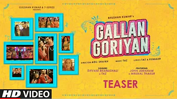 Teaser -Gallan Goriyan  John Abraham, Mrunal T   Dhvani B, Taz   Bhushan Kumar   Releasing