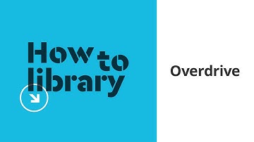 How to Library - Overdrive - Instantly access eBooks and audiobooks