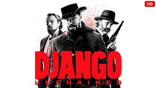 Django Unchained 2012 Full English Movie | Jamie Foxx, Christoph Waltz | Review