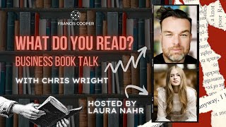 What Do You Read? Business Book Talk With Chris Wright