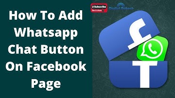 How to add whatsapp chat button on facebook page - Facebook Marketing - Digital Rakesh
