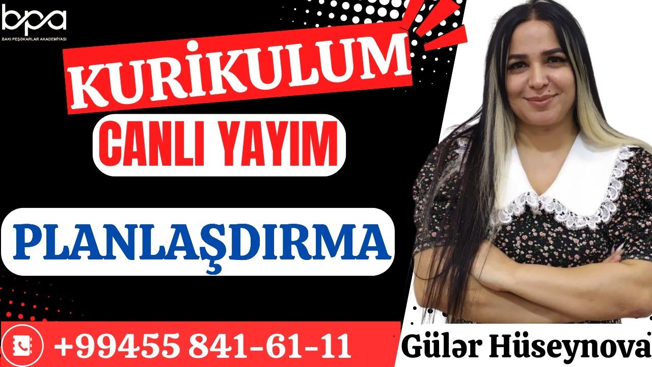 PLANLAŞDIRMA CANLI YAYIM. GÜLƏR HÜSEYNOVA 055-841-61-11