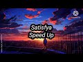 Satisfya Song Speed Up
