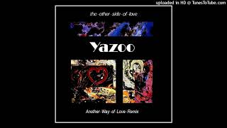 Yazoo - The Other Side Of Love (Another Way Of Love Remix)