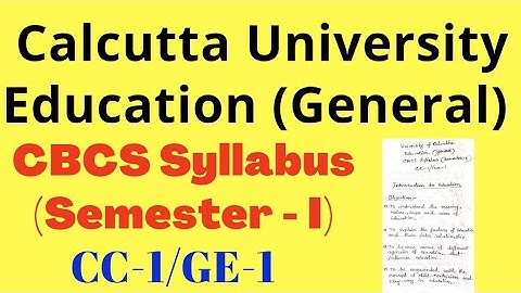 C.U. Education (General) CBCS Syllabus (Semester 1) | CC-1/GE-1 | #education #calcuttauniversity #cu