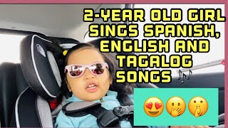 2-Year Old Girl Sings Spanish, English and Tagalog Songs