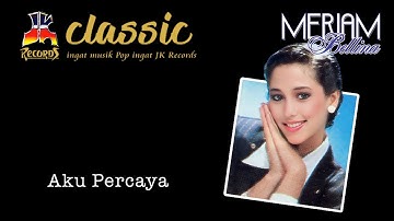 Meriam Bellina - Aku Percaya (Official Music Video)