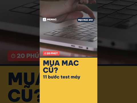 Test MacBook cũ trước khi mua