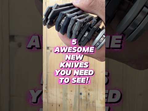 5 New Knives You Don’t Want to Miss!   