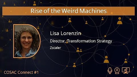 Rise of The Weird Machines - COSAC Connect #1