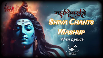 All Powerful Popular SHIVA CHANTS MASHUP for MAHASHIVRATRI | NonStop Peaceful Soothing SHIV MANTRAS