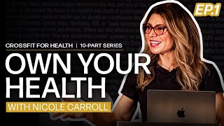 Own Your Health, With Nicole Carroll by CrossFit 11,496 views 1 month ago 21 minutes