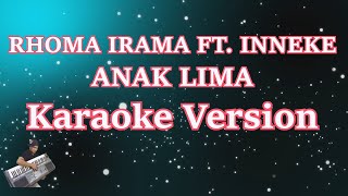 Anak Lima - Rhoma Irama & Inneke Kusumawati (Karaoke Lirik) | Remix