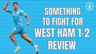 SOMETHING TO FIGHT FOR | MORE WEST HAM CHAT | NOTTINGHAM FOREST PODCAST | PREMIER LEAGUE