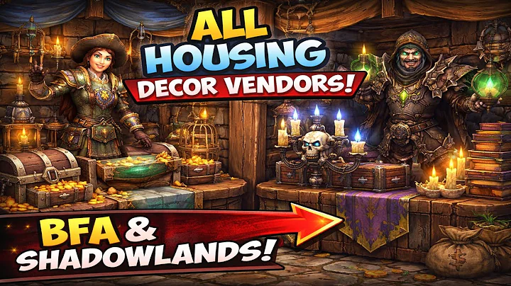 All Housing Decor Vendors in Battle for Azeroth & Shadowlands (WoW Guide)