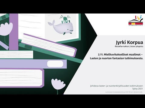 Jyrki Korpua: Mielikuvitukselliset maailmat – Lasten ja nuorten fantasian tutkimuksesta.