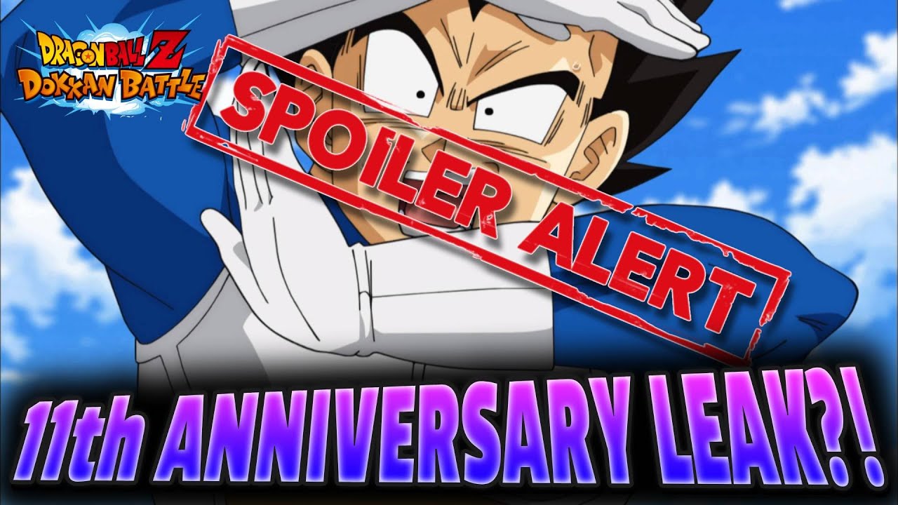 *SPOILER WARNING* 11th ANNIVERSARY MAY HAVE JUST LEAKED! PEOPLE MAY NOT BE HAPPY (DOKKAN BATTLE)