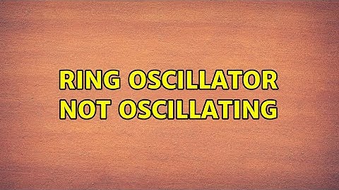 Ring oscillator not oscillating (3 Solutions!!)