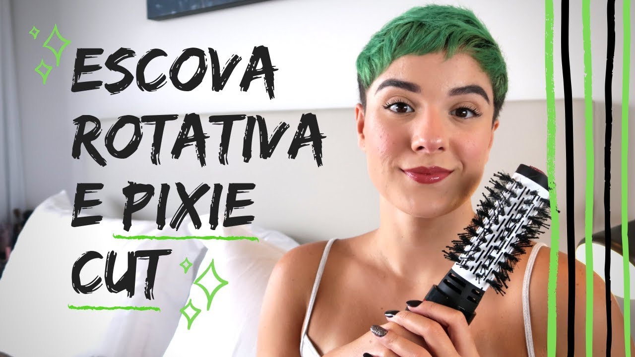 COMO USAR ESCOVA ROTATIVA EM PIXIE MUITO CURTO