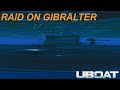 UBOAT Gameplay || Gibraltar Raid!