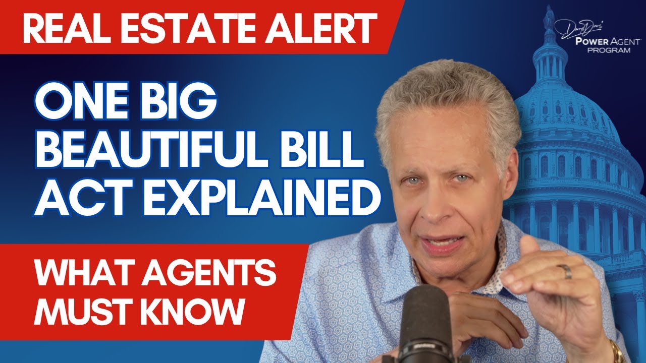 What Real Estate Agents Need to Know About the One Big Beautiful Bill ...