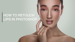 How to Retouch Lips in Photoshop