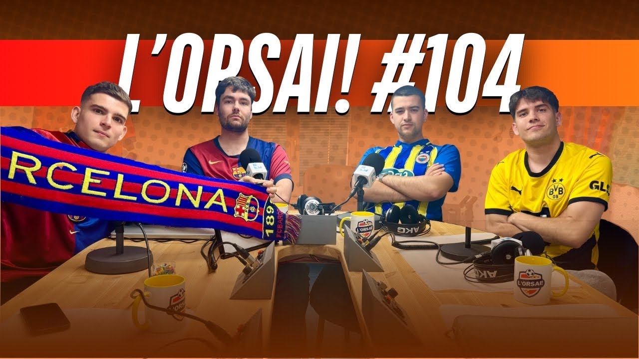 ELIMINATÒRIES DE CHAMPIONS, LLIGA GUANYADA I RANKING DE GOLS FELIÇOS | L'Orsai! #104