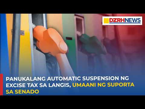 Panukalang automatic suspension ng Excise Tax sa langis, umani ng suporta sa senado