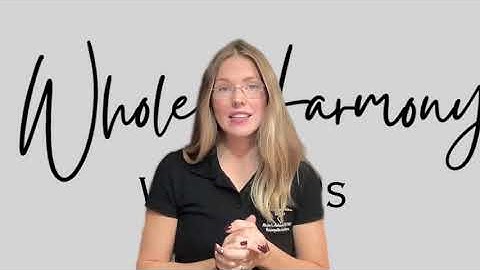 A brief Introduction  to Whole Harmony Wellness !