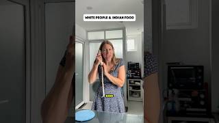White people and Indian food