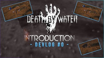 DeathByWater Devlog #0 -Introduction