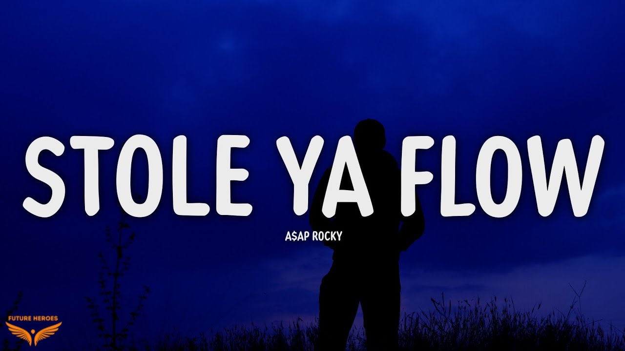 A$AP Rocky - STOLE YA FLOW (Lyrics)