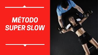 Método Super Slow (Super Lento)