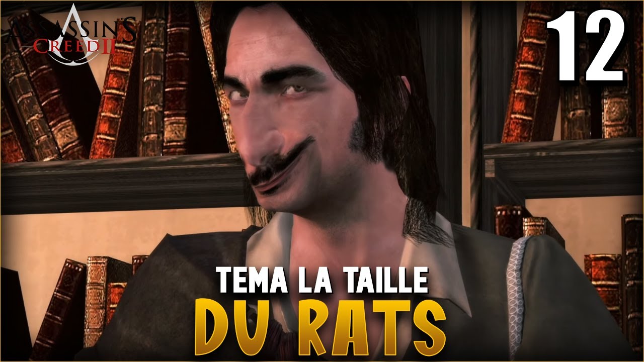 TEMA LA TAILLE DU RATS | Assassin's Creed 2 (2K) #12 - YouTube