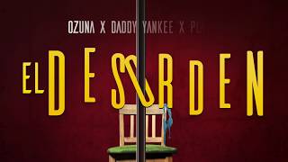 Ozuna x Daddy Yankee x Plan B - El Desorden [Lyric Video]