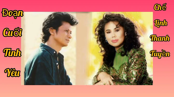 Đoạn Cuối Tình Yêu  - Chế Linh & Thanh Tuyền Pre 1970