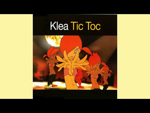 Klea — Klea - Tic Toc [M.A.N.D.Y. Club Mix] (2003)