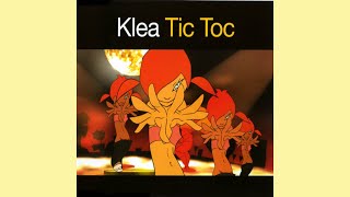Klea - Tic Toc [M.A.N.D.Y. Club Mix] (2003)