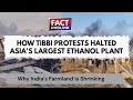 How Tibbi Protests Halted Asia's Largest Ethanol Plant &amp; Why India's Farmland is Shrinking