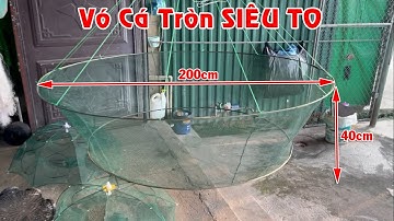 Vó Tròn SIÊU TO 200cm - VÓ NHẤC TÔM TÉP CÁ - Phiên Bản Mới 2024 - Nhấc Là Có Cá Tôm LH: 0987782098