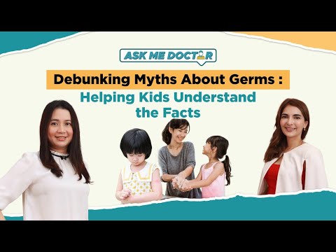 AskMeDoctor! | Debunking Myths About Germs: Helping Kids Understand the Facts