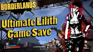 Borderlands | My Lvl 69 Ultimate Lilith Game Save