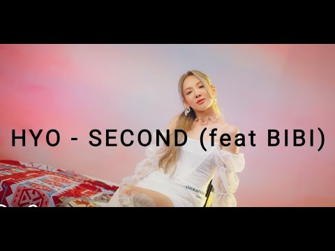 Hyo - Second (feat Bibi) Lirik Lyric