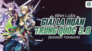 Bình luận GIẢI ĐẤU LA HOÀN TRUNG QUỐC v3.0 (Banner TIGHNARI)