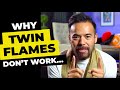 Why Twin Flames Don’t Work | My Twin Flame Story..